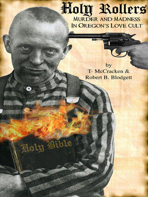 cover image of Holy Rollers: Murder and Madness in Oregon's Love Cult
